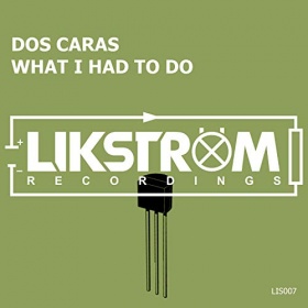 DOS CARAS - WHAT I HAD TO DO